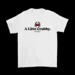 A Little Crabby Sarcastic Crab Tee – Funny Cotton Shirt
