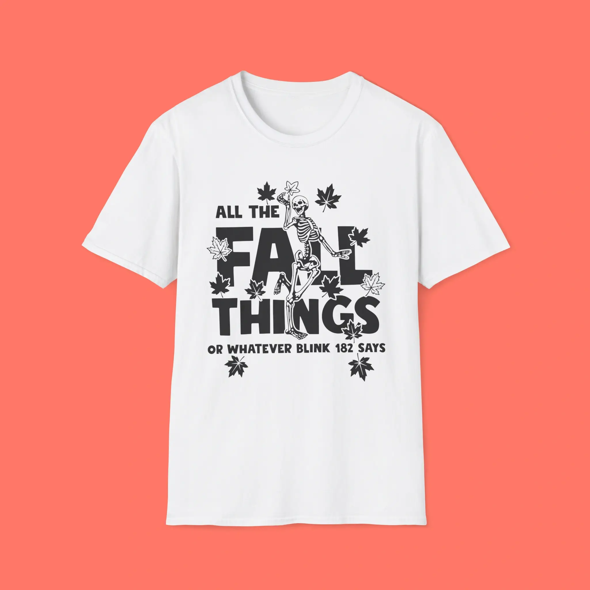 All Fall Things Blink 182 Says Shirt – Fun Skeleton Autumn Tee All Fall Things Blink 182 Says Shirt – Fun Skeleton Autumn Tee