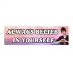 Always Belieb in Yourself Bumper Sticker & Magnet – Funny Vinyl Décor