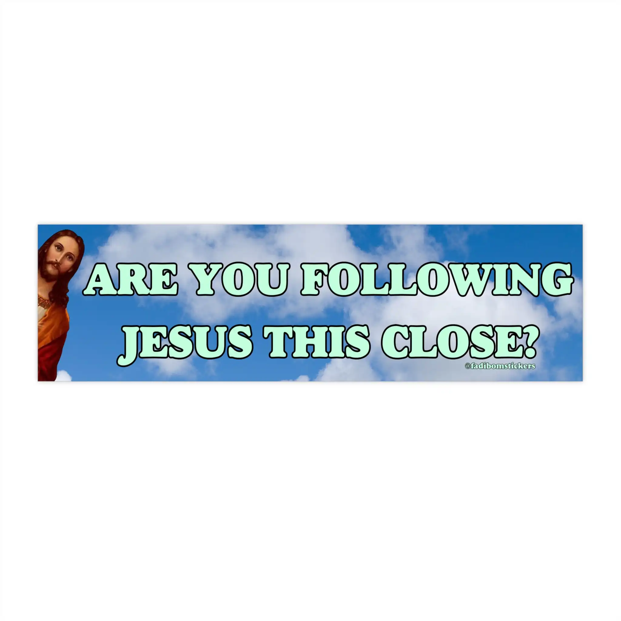 Are You Following Jesus This Close? | Waterproof Bumper Sticker Are You Following Jesus This Close? | Waterproof Bumper Sticker