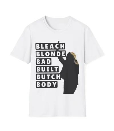 Bleach Blonde Bad Built Butch Body T-Shirt – Fierce Statement Tee
