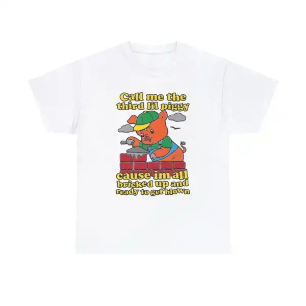 Call Me The Third Lil Piggy Tee – Funny Unisex Cotton Shirt