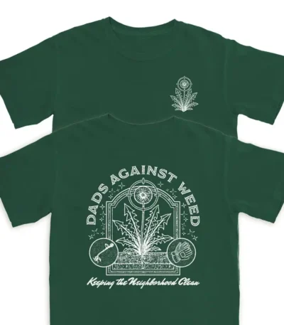 Dads Against Weed 2025 T Shirt – Soft Cotton Casual Tee