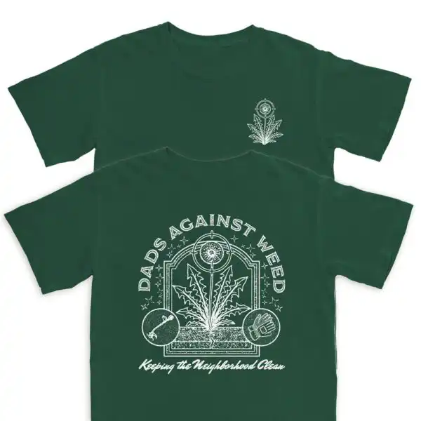 Dads Against Weed 2025 T Shirt – Soft Cotton Casual Tee