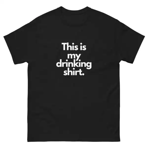 Drinking T-Shirt – Funny Cotton Tee for Laughs and Comfort