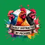 Easily Distracted by Peckers T-Shirt – Colorful Rooster Design