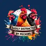 Easily Distracted by Peckers T-Shirt – Colorful Rooster Design
