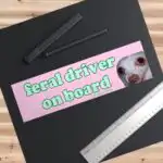 Feral Driver On Board Bumper Sticker – Funny 8.7'' Vinyl Design