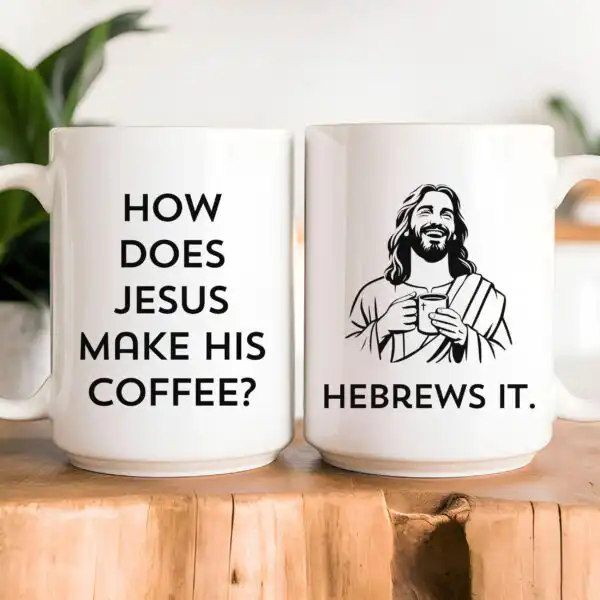 Funny Christian Mug – How Does Jesus Make His Coffee Gift