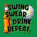 Funny Golfing & Drinking Tee – Swing Swear Repeat Design