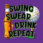 Funny Golfing & Drinking Tee – Swing Swear Repeat Design