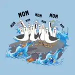 Funny Mom T-Shirt – Finding Nemo Seagulls Graphic Tee