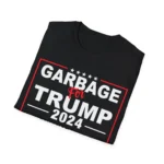 Garbage For Trump Shirt – Funny Political Tee for Supporters