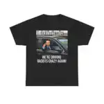 Get In The Car We're Driving Change Again Shirt – Bold Statement Tee