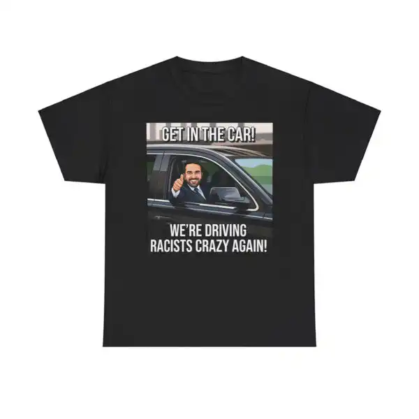 Get In The Car We're Driving Change Again Shirt – Bold Statement Tee