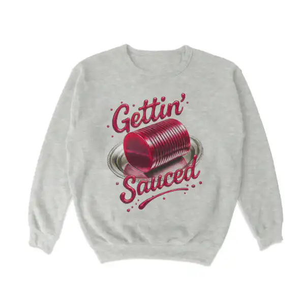 Gettin' Sauced Crewneck Sweatshirt – Soft Casual Style Top