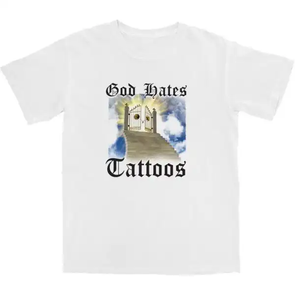 God Hates Tattoos T Shirt – Soft Cotton Graphic Tee for Everyone