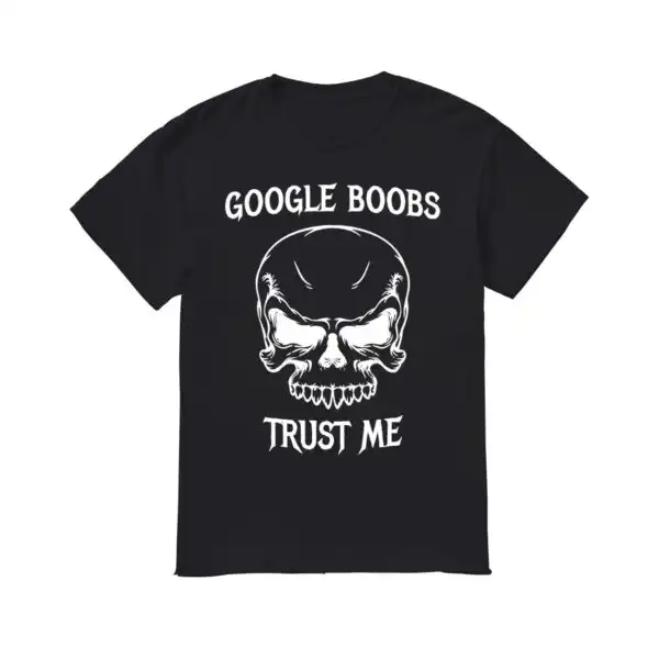 Google Boobs Trust Me Shirt – Unisex Cotton Classic Tee