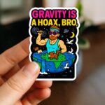 Gravity is a Hoax Sticker – Cosmic Weightlifting Vinyl Decal