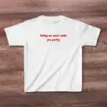 Hating Me Won't Make You Pretty Baby Tee – Soft 90s Vintage Top