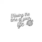 Having the Time of Your Life Sticker Pack – Fun Decorative Decals