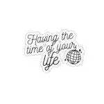Having the Time of Your Life Sticker Pack – Fun Decorative Decals