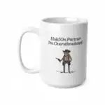 Hold On I'm Overstimulated Frog Mug – Ironic White Ceramic Gift