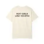 Hot Girls Like Techno T-Shirt – Bold EDM Festival Graphic Tee