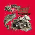 Huntin' Fishin' Muddin' Tee – Fun Southern Lifestyle Shirt