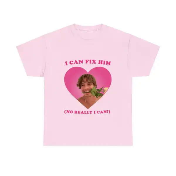 I can fix him funny meme shirt – Pink Heart Unisex Tee