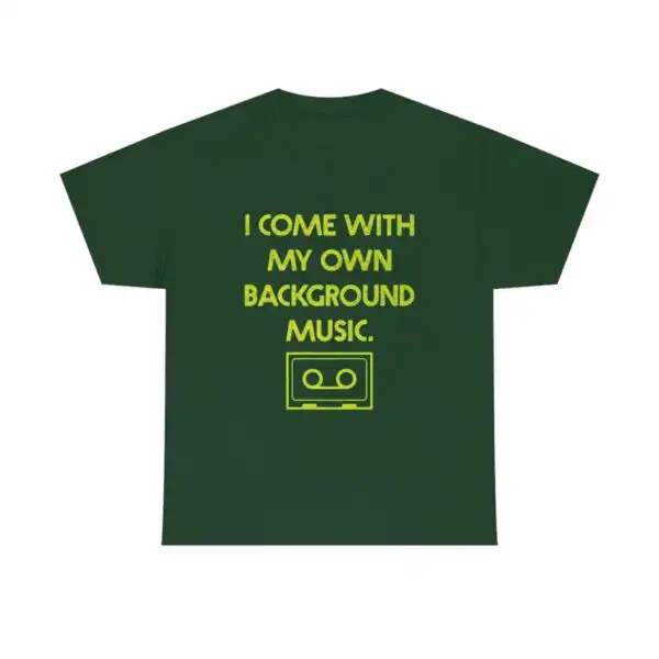 I Come With My Own Background Music Shirt – Classic Unisex Tee