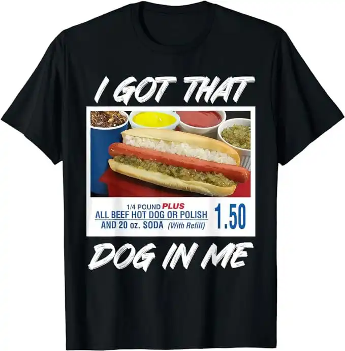 I got that dog in me funny hot dogs tee – comfy unisex shirt I got that dog in me funny hot dogs tee – comfy unisex shirt