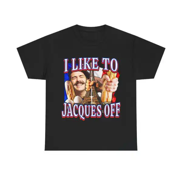 I like to Jacques off shirt – Funny Unisex Heavy Cotton Tee