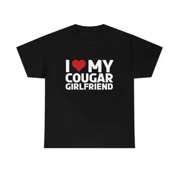I love my cougar girlfriend shirt – Classic Fit Unisex Cotton Tee