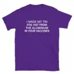 I made my tin foil hat T-shirt