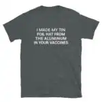 I made my tin foil hat T-shirt