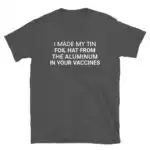 I made my tin foil hat T-shirt
