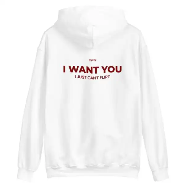 I Want You, I Just Can't Flirt Hoodie – Cozy Unisex Fleece Top