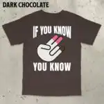 If You Know You Know T-Shirt – Funny Meme Graphic Tee for Adults