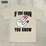 If You Know You Know T-Shirt – Funny Meme Graphic Tee for Adults