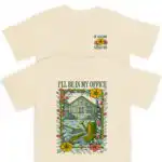 I'll Be In My Office T Shirt – Soft Cotton Graphic Tee for Work