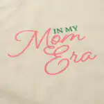 In My Mom Era T Shirt – Soft Cotton Vintage Style Tee