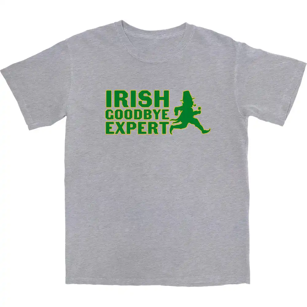 Irish Goodbye Expert T Shirt – Soft Unisex Cotton Tee Irish Goodbye Expert T Shirt – Soft Unisex Cotton Tee