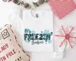 It's Freezing Season Hoodie – Cozy Winter Sweatshirt Gift