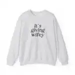 Its Giving Wifey Sweatshirt - Cozy Bride to Be Pullover