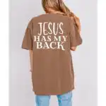 Jesus Has My Back T-Shirt – Soft Unisex Christian Gift Tee