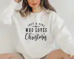 Just A Girl Who Loves Christmas Sweatshirt – Cozy Holiday Top