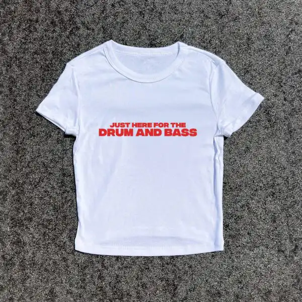 Just Here For The Drum And Bass Baby Tee – 3D Puff Graphic Top