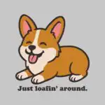 Just Loafin' Around Corgi Dog Mom Tee – Funny Cotton Shirt