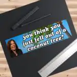 Kamala Harris Coconut Tree Meme Bumper Sticker – Waterproof Vinyl Decor